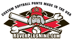 RoverPlusNine has a wide selection of Softball Gear including our premium Black Label softball pants, with over 50 in-stock color softball pant options.